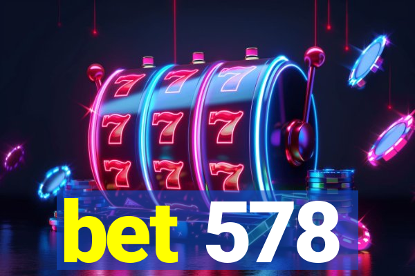bet 578